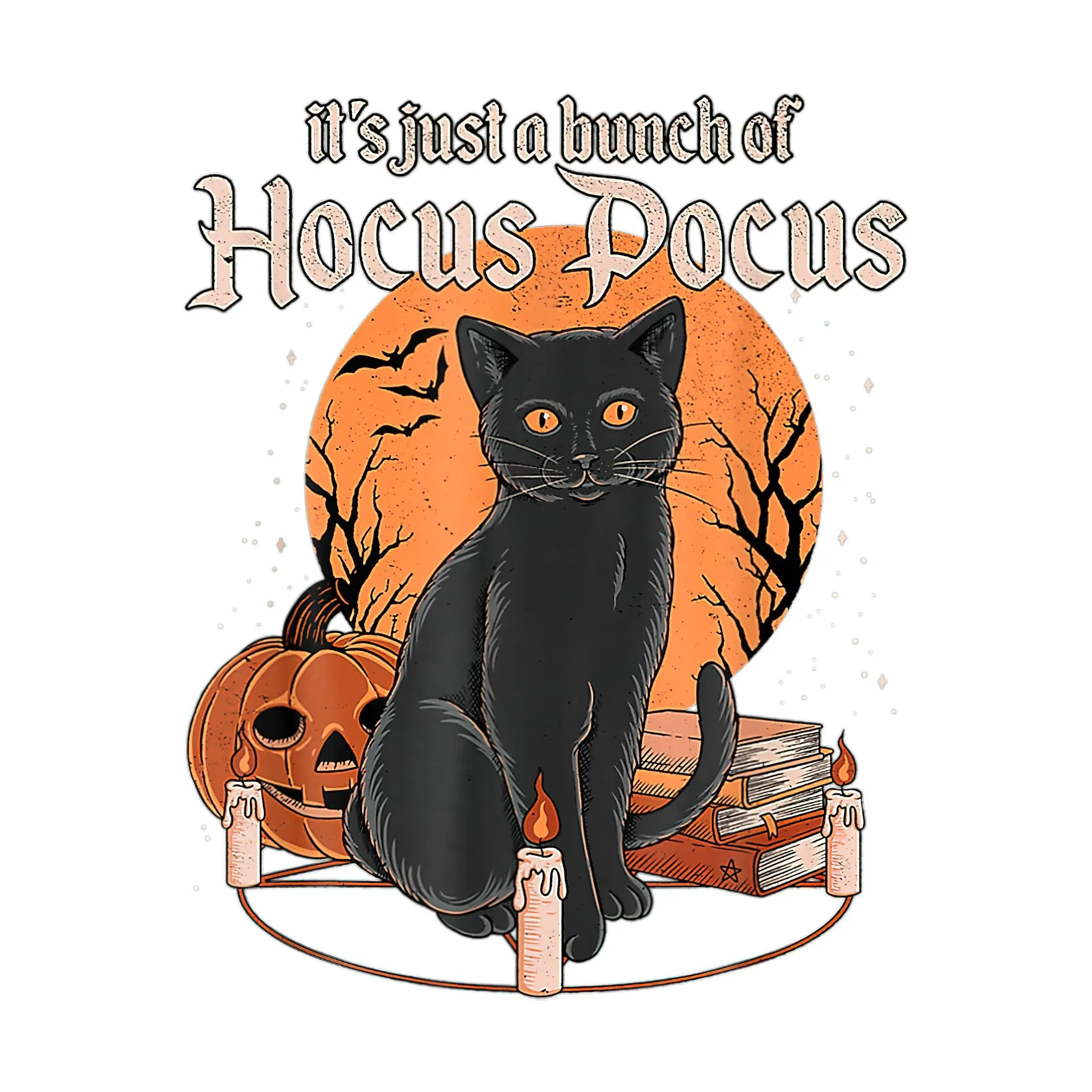 It's Just a Bunch of Hocus Pocus Sweatshirt