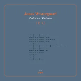 Jonas Westergaard Trio: Positioner / Positions